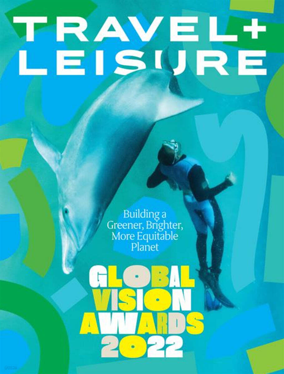 Travel + Leisure (월간) : 2022년 04월 - YES24