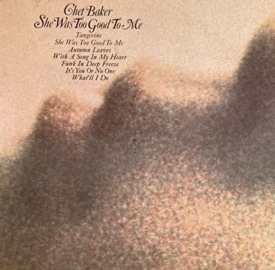 Chet Baker - She Was Too Good To Me 미개봉 2022 LP