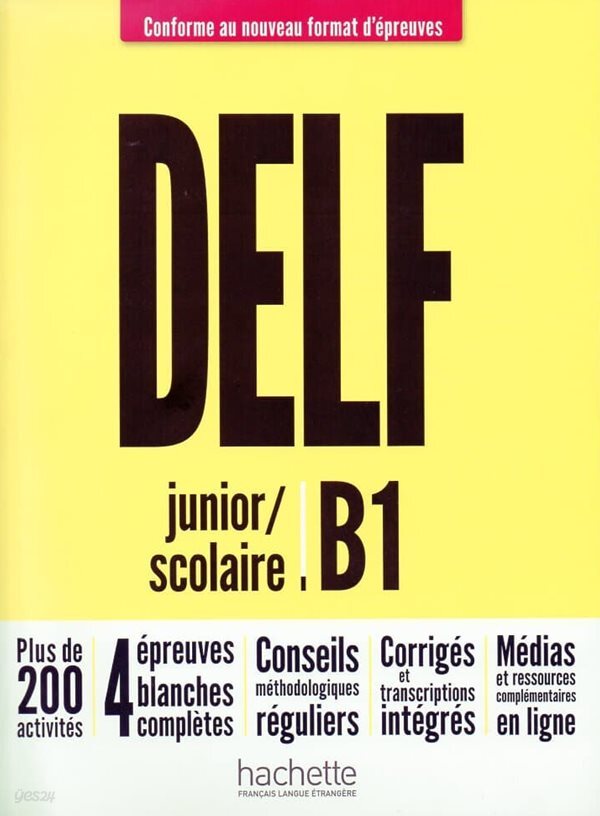 Delf Junior Scolaire B1 (+ Transcriptions et corriges)
