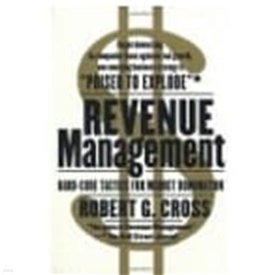 Revenue Management: Hard-Core Tactics for Market Domination