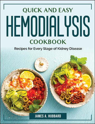 Quick and Easy Hemodialysis Cookbook