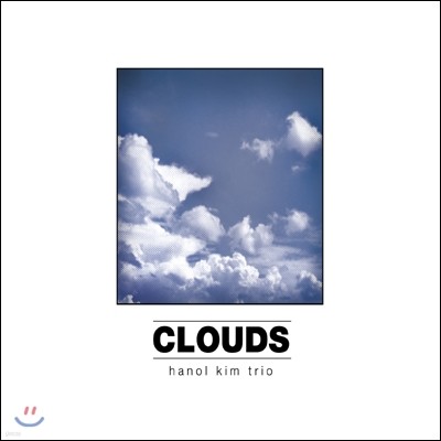 Ѿ Ʈ (Hanol Kim Trio) 1 - Clouds
