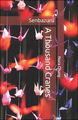 A Thousand Cranes: Senbazuru