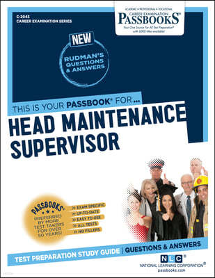 Head Maintenance Supervisor (C-2043): Passbooks Study Guide Volume 2043