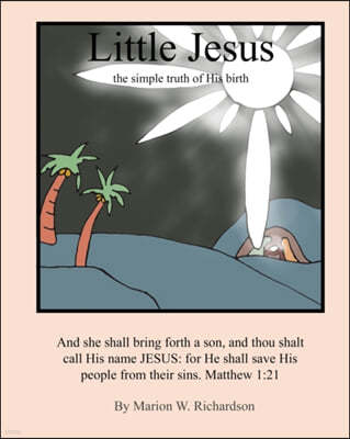 Little Jesus: the simple truth of His birth