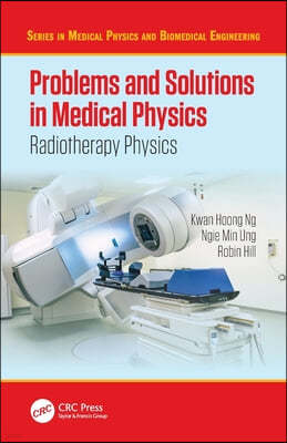 Problems and Solutions in Medical Physics