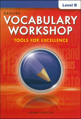 Vocabulary Workshop Tools for Excellence Level B (G-7) : Studnet Book