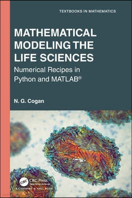 Mathematical Modeling the Life Sciences: Numerical Recipes in Python and MATLAB(R)