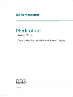 Jules Massenet: Meditation from Thais - Transcribed for Piano by Andrew Von Oeyen
