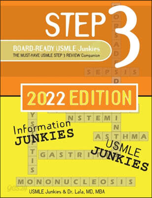 Step 3 Board-Ready USMLE Junkies 2nd Edition: The Must-Have USMLE Step 3 Review Companion