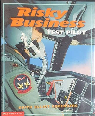 Test Pilot: Taking Chances in the Air (Risky Business) 