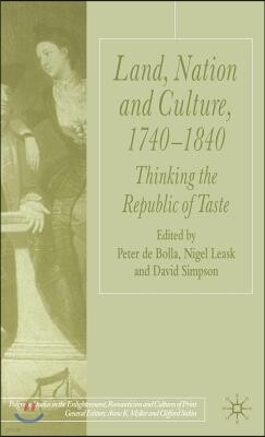 Land, Nation and Culture, 1740-1810: Thinking the Republic of Taste