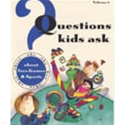 Questions Kids Ask About Toys, Games & Sports 