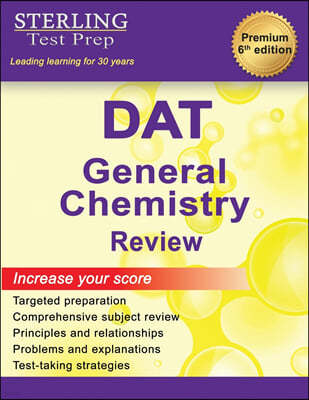 Sterling Test Prep DAT General Chemistry Review: Complete Subject Review