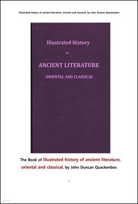     .The Book of Illustrated history of ancient literature, oriental and classical,