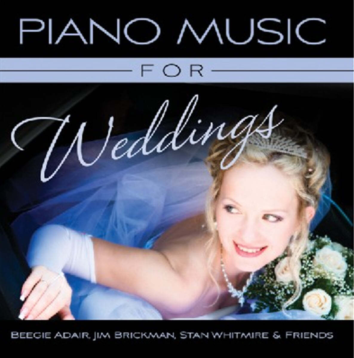 Beegie Adair / Jim Brickman / Stan Whitmire &amp; Friends (비지 어데어 / 짐 브릭맨 / 스탄 윗트마이어) - Piano Music for Weddings