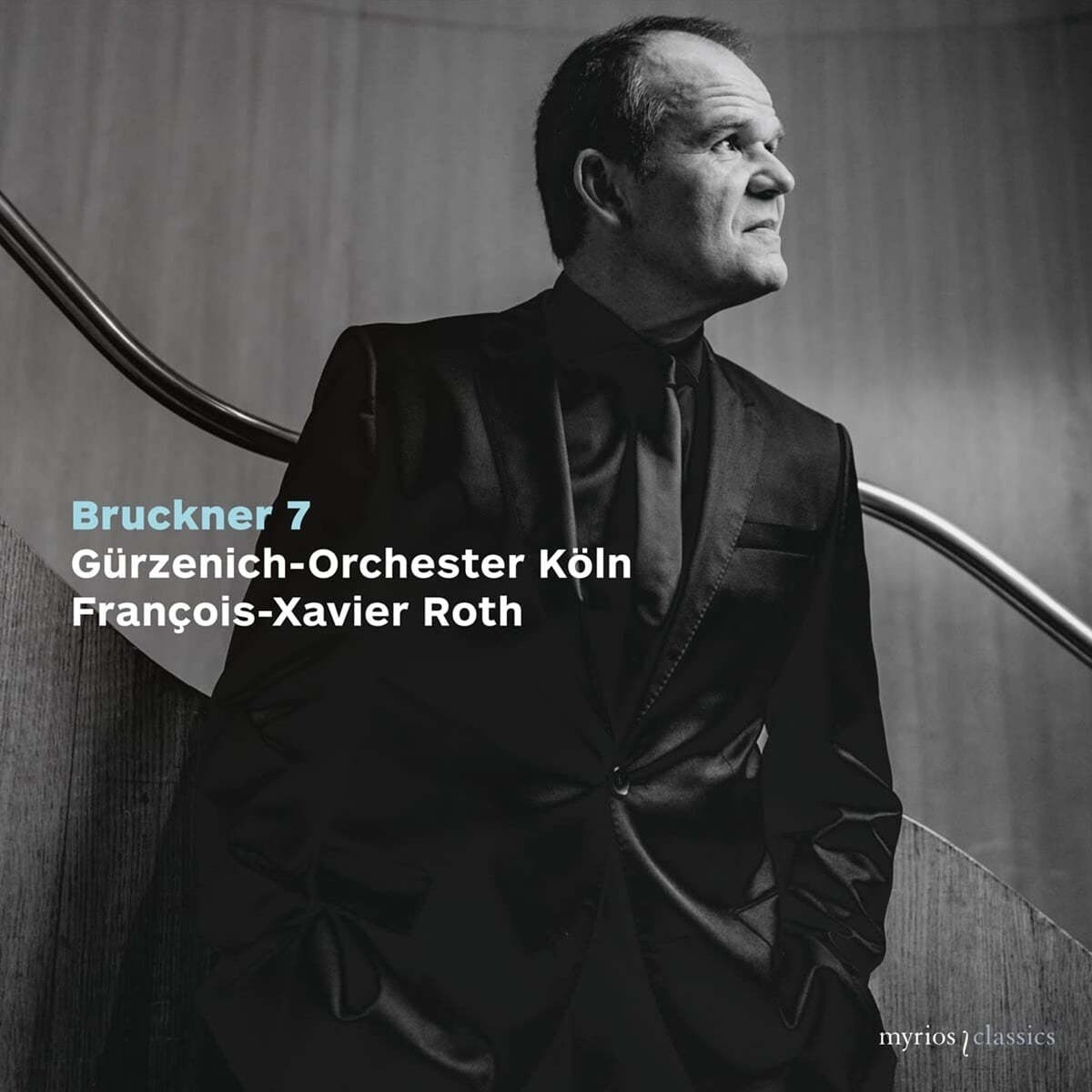 Francois-Xavier Roth 브루크너: 교향곡 7번 (Bruckner: Symphony WAB107) 