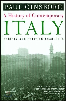 A History of Contemporary Italy: Society and Politics, 1943-1988