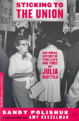 Sticking to the Union: An Oral History of the Life and Times of Julia Ruuttila