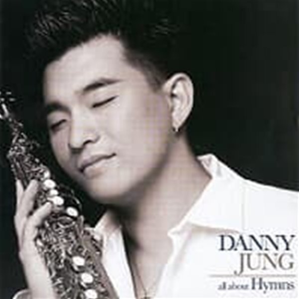 Danny Jung (대니 정) - All about Hymns - YES24 Danny Jung (대니 정) - All about Hymns  - YES24