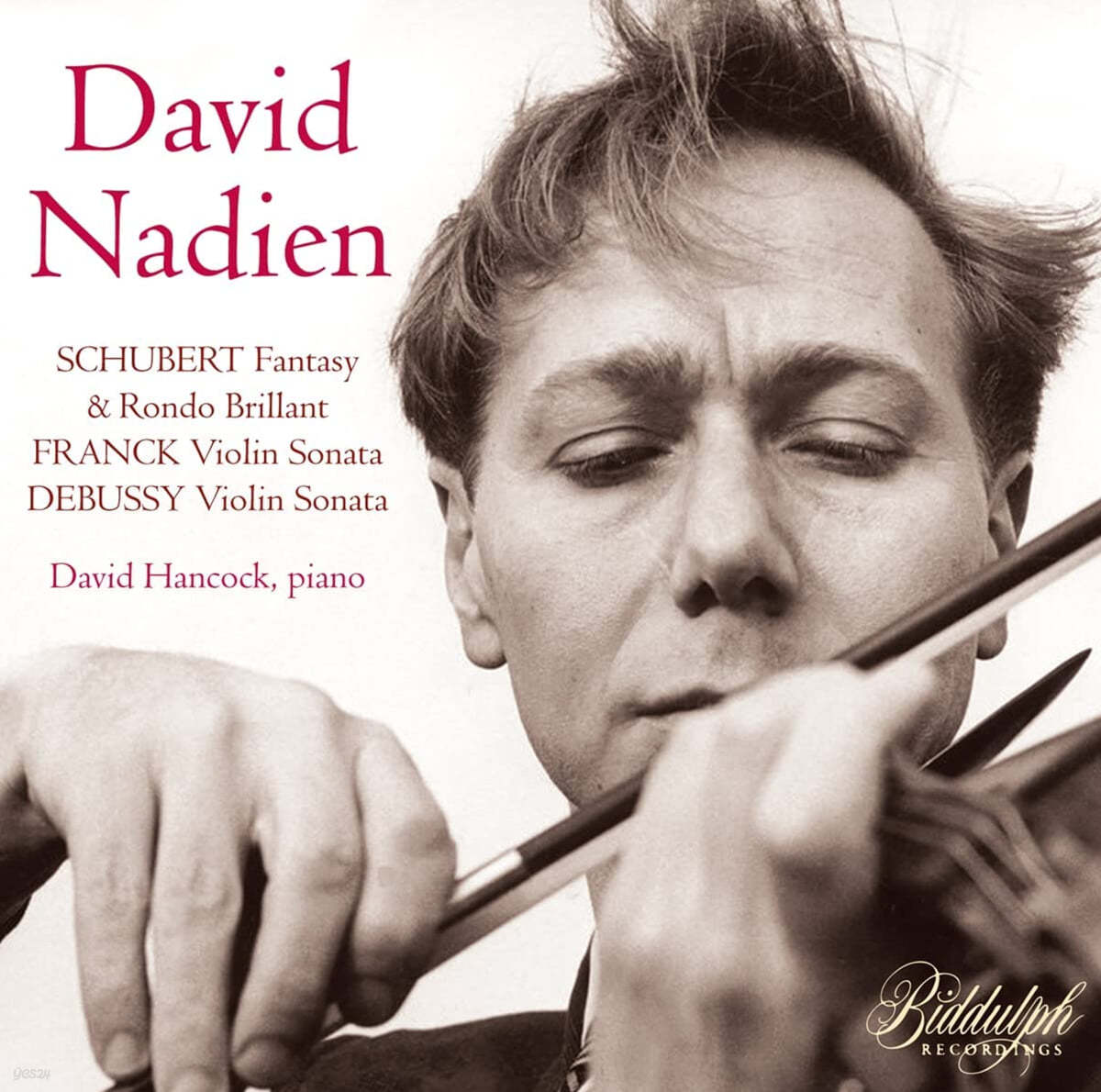 David Nadien 슈베르트: 환상곡, 화려한 론도 / 프랑크: 바이올린 소나타 외 (Schubert: Fantasy, Rondo Brillant / Franck: Violin Sonata) 