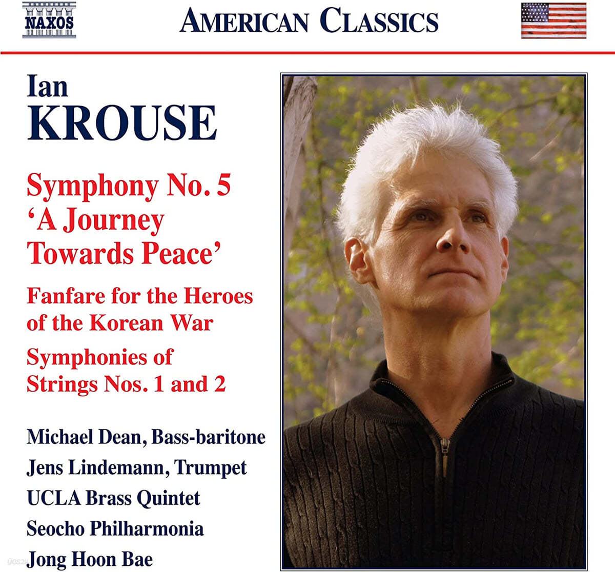 배종훈 / 서초교향악단 - 이안 크루즈: 교향곡 5번 &#39;평화를 위한 여정&#39;, 한국전쟁을 위한 교향곡 (Ian Krouse: Symphony No.5 &#39;A Journey Towards Peace&#39;, Fanfare for the Heroes of the Korean War) 