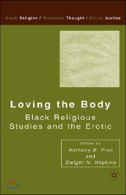 Loving the Body: Black Religious Studies and the Erotic