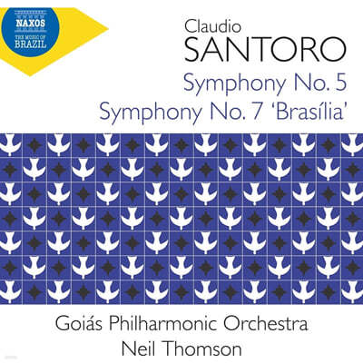 Neil Thomson 클라우디오 산토로: 교향곡 5, 7번 '브라질리아' (Claudio Santoro: Symphonies Nos. 5, 7 'Brasilia') 