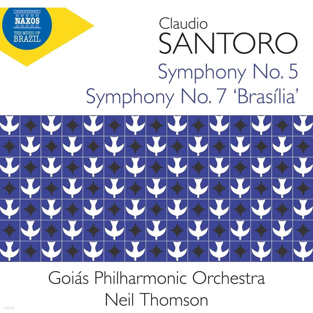 Neil Thomson 클라우디오 산토로: 교향곡 5, 7번 &#39;브라질리아&#39; (Claudio Santoro: Symphonies Nos. 5, 7 &#39;Brasilia&#39;) 