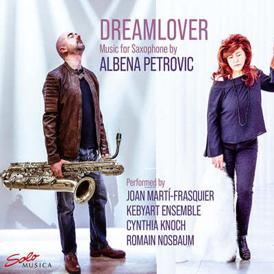Joan Marti-Frasquier Ʈκġ: 帲, ٸ  ְ, -  (Albena Petrovic: Dreamlover, Concerto for Baritone Saxophone, Poemes-Masques) 