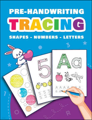 Pre-Handwriting: Tracing Shapes, Numbers and Letters