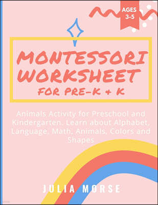 Montessori Worksheet for Pre-K & K: Animals Activity for Preschool and Kindergarten. Learn about Alphabet, Language, Math, Animals, Colors and Shapes