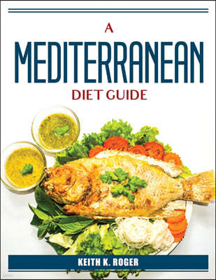 A Mediterranean Diet Guide