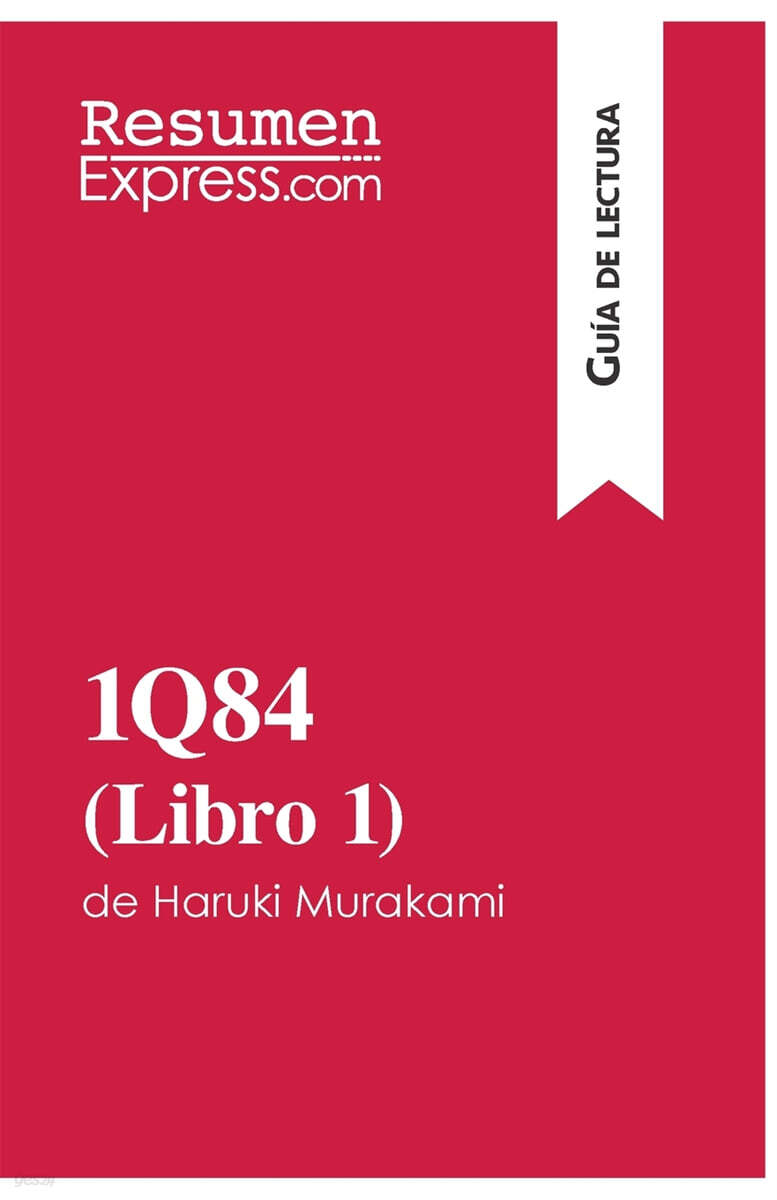 1Q84 (Libro 1) de Haruki Murakami (Guia de lectura): Resumen y analisis completo