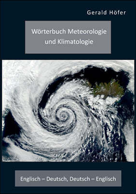 Worterbuch Meteorologie und Klimatologie. Englisch - Deutsch, Deutsch - Englisch