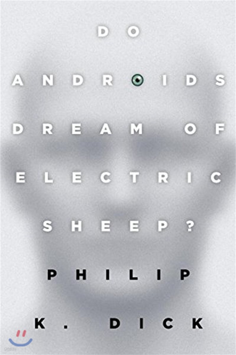 Do Androids Dream of Electric Sheep? 영화 '블레이드 러너' 원작소설