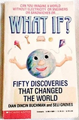 What If? Fifty Discoveries That Changed the World