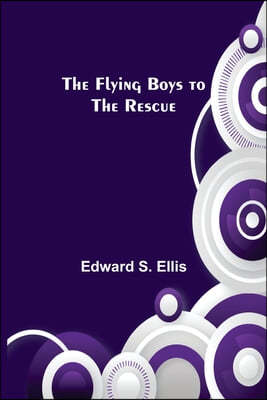 The Flying Boys to the Rescue