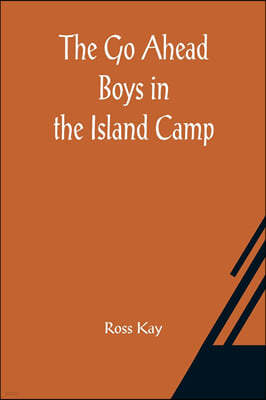 The Go Ahead Boys in the Island Camp