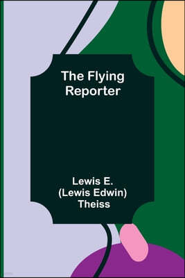 The Flying Reporter