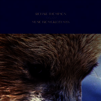 Richard Thompson — New Music From Grizzly Man (그리즐리 맨) (Soundtrack) 앨범 커버