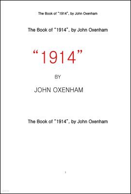 1914 . The Book of 1914, by John Oxenham