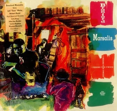 Branford Marsalis (브랜포드 마살리스)  - I Heard You Twice The First Time(US발매)