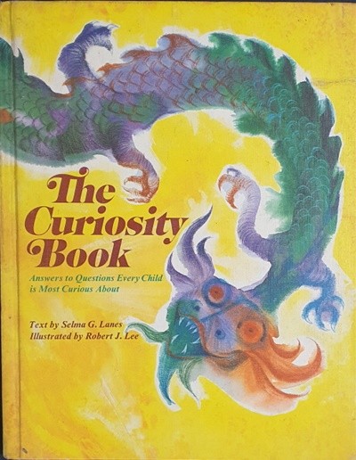 THE CURIOSITY BOOK Answers to questions every child is most curious About Hardcover