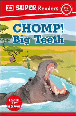 DK Super Readers Pre-Level Chomp! Big Teeth