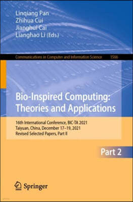 Bio-Inspired Computing: Theories and Applications: 16th International Conference, Bic-Ta 2021, Taiyuan, China, December 17-19, 2021, Revised Selected
