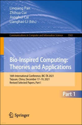 Bio-Inspired Computing: Theories and Applications: 16th International Conference, Bic-Ta 2021, Taiyuan, China, December 17-19, 2021, Revised Selected