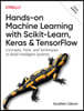 Hands-On Machine Learning with Scikit-Learn, Keras, and Tensorflow: Concepts, Tools, and Techniques to Build Intelligent Systems