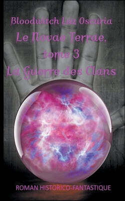 Le Novae Terrae, tome 3: La Guerre des Clans