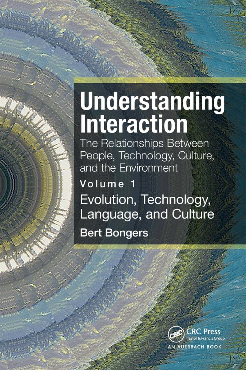 Understanding Interaction: The Relationships Between People, Technology, Culture, and the Environment